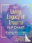 Fisher, Janina - The Living Legacy of Trauma Flip Chart: A Psychoeducational In-Session Tool for Clients and Therapists