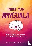 Pittman, Catherine M - Taming Your Amygdala
