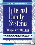 Sykes, Cece, Sweezy, Martha, Schwartz, Richard - Internal Family Systems Therapy for Addictions