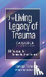 Fisher, Janina - The Living Legacy of Trauma Card Deck: 58 Practices for Recovering from Trauma