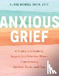 Bidwell Smith, Claire - Anxious Grief
