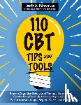 Belmont, Judith - 110 CBT Tips and Tools: Proven Cognitive Behavioral Therapy Strategies for Working Through Anxiety, Depression, Perfectionism, Anger, Regret, Stress,