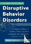 Michael, Whitehead - Treating Children with Disruptive Behavior Disorders: An Integrative Play and Systems Theory Approach to Oppositional, Aggressive, and Antisocial Beha