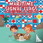 Left Brain Kids - Maritime Signal Flags! How Boats Speak to Each Other (Boats for Kids) - Children's Boats & Ships Books