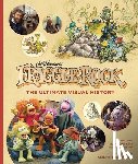 Murray, Noel, Revenson, Jody - Fraggle Rock: The Ultimate Visual History