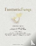 Schwartzberg, Louis, Bone, Eugenia - Fantastic Fungi