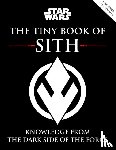 Bende, S.T. - Star Wars: The Tiny Book of Sith (Tiny Book)