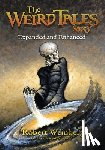 McLain, Bob - The Weird Tales Story: Expanded and Enhanced