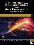 Kothari, D. P., Awari, G., Shrimankar, D., Bhende, A. - Mathematics for Computer Graphics and Game Programming