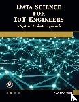 Madhavan, P. G. - Data Science for IoT Engineers