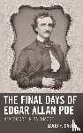 Gaylin, David F. - The Final Days of Edgar Allan Poe