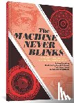Greenberg, Ivan, Patterson, Everett, Canlas, Joseph - The Machine Never Blinks