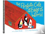 Zarchi, Nurit - The Penguin Cafe at the End of the World