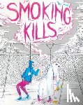 Desmet, Thijs - Desmet, T: SMOKING KILLS