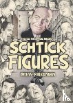 Friedman, Drew - Shtick Figures