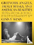  - Grievous Angels, Trout Masks, and American Beauties