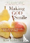 Henry, Kim Taylor - Making God Smile