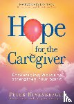 Rosenberger, Peter - Hope for the Caregiver
