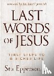Epperson, Stu - The Last Words of Jesus