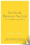 Spira, Rupert - You Are the Happiness You Seek