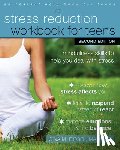 Biegel, Gina M. - Stress Reduction Workbook for Teens, 2nd Edition