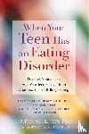 Muhlheim, Lauren, Collins, Laura - When Your Teen Has an Eating Disorder