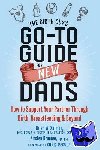 Salmon, Brian W, Brunner, Kirsten - The Birth Guy's Go-To Guide for New Dads - How to Support Your Partner Through Birth, Breastfeeding, and Beyond