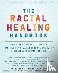 Singh, Anneliese A - The Racial Healing Handbook