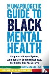 Walker, Rheeda - The Unapologetic Guide to Black Mental Health
