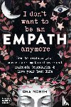 North, Ora - I Don't Want to Be an Empath Anymore