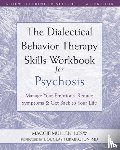 Mullen, Maggie - The Dialectical Behavior Therapy Skills Workbook for Psychosis