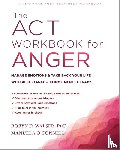 O'Connell, Manuela, Walser, Robyn D. - The ACT Workbook for Anger