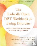 Astrachan-Fletcher, Ellen, Hall, Karyn D., Simic, Mima - The Radically Open DBT Workbook for Eating Disorders