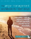 Harbin, Thomas J. - The Anger Management Workbook for Teen Boys