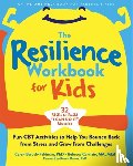 Baruch-Feldman, Caren, Comizio, Rebecca - The Resilience Workbook for Kids