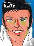 Chwast, Seymour, Brower, Steven - The Mighty Elvis: A Graphic Biography