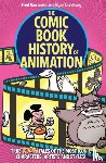 Lente, Fred Van, Dunlavey, Ryan - The Comic Book History of Animation