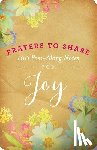 Freeman, Criswell - Prayers to Share Joy: 100 Pass Along Notes