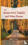 Frost, Robert - The Road Not Taken and Other Poems