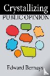 Bernays, Edward - Crystallizing Public Opinion