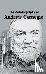 Carnegie, Andrew - The Autobiography of Andrew Carnegie