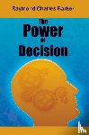 Barker, Dr Raymond Charles - The Power of Decision