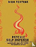 Fortune, Dion - Psychic Self-Defense