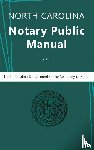 North Carolina Department of the, Secretary of State, Secretary of State, Nc Department - North Carolina Notary Public Manual, 2016