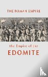 Beeston, William - The Roman Empire the Empire of the Edomite