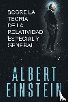Einstein, Albert - Sobre la Teoria de la Relatividad Especial y General