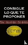 Kyne, Peter B - Consigue lo que te Propones (The Go-Getter, Spanish Edition)