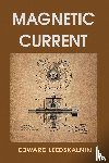 Leedskalnin, Edward - Magnetic Current