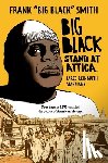 Smith, Frank "Big Black", Reinmuth, Jared - Big Black: Stand at Attica
