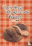 Spiegler, Allan - Clark Street Whole Foods Baking